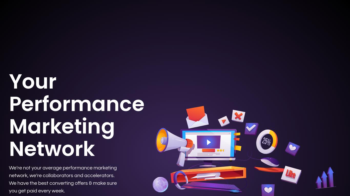 Your Performance Marketing Network We’re not your average performance marketing network, we’re collaborators and accelerators. We have the best converting offers & make sure you get paid every week.  Become an Advertiser or Become an Affiliate Why you should work with us? Internally owned & operated offers. Weekly payments. Exclusive white labels for top partners.  […]